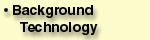 [Background Technology]