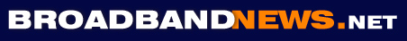 Broadband News