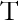 T