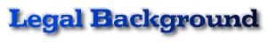 Legal Background