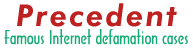 Precedent: Famous Internet defamation cases