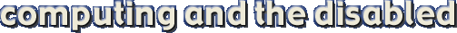 Computing and the Disabled