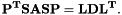 \[ \mathbf{P^{T}SASP \approx LDL^{T}}. \]
